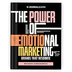 The Power of Emotional Marketing - Brands That Resonate by Bhuvana Subramanyan